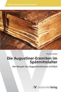 bokomslag Die Augustiner-Eremiten im Sptmittelalter