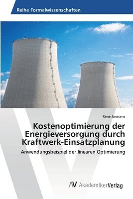 Kostenoptimierung der Energieversorgung durch Kraftwerk-Einsatzplanung 1
