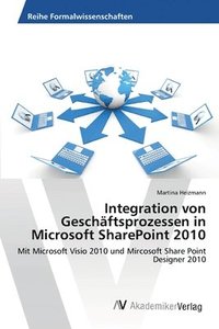 bokomslag Integration von Geschaftsprozessen in Microsoft SharePoint 2010