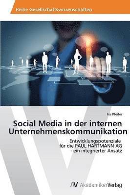 Social Media in der internen Unternehmenskommunikation 1