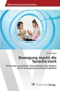 bokomslag Bewegung macht die Sprache stark