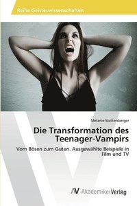 bokomslag Die Transformation des Teenager-Vampirs