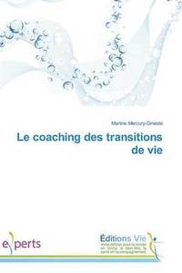 bokomslag Le Coaching Des Transitions de Vie