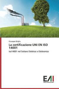 bokomslag La Certificazione Uni En ISO 14001