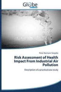 bokomslag Risk Assessment of Health Impact From Industrial Air Pollution