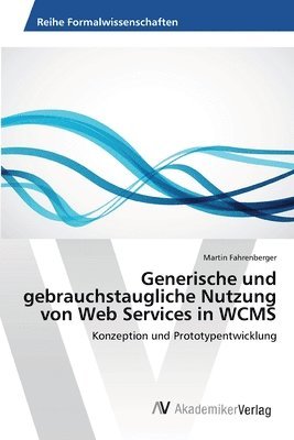 Generische und gebrauchstaugliche Nutzung von Web Services in WCMS 1