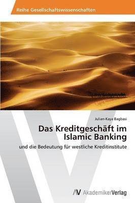Das Kreditgeschaft Im Islamic Banking 1