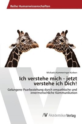 Ich verstehe mich - jetzt verstehe ich Dich! 1