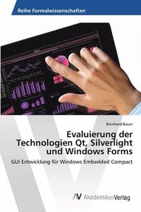 bokomslag Evaluierung der Technologien Qt, Silverlight und Windows Forms