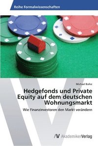 bokomslag Hedgefonds und Private Equity auf dem deutschen Wohnungsmarkt