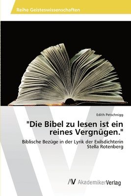 bokomslag &quot;Die Bibel zu lesen ist ein reines Vergngen.&quot;