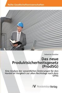 bokomslag Das neue Produktsicherheitsgesetz (ProdSG)
