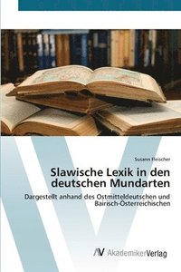 bokomslag Slawische Lexik in den deutschen Mundarten