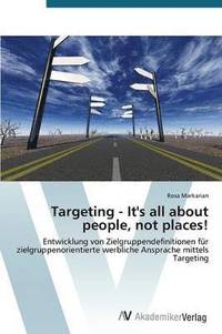 bokomslag Targeting - It's All about People, Not Places!