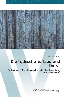 bokomslag Die Todesstrafe, Tabu und Terror