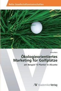 bokomslag kologieorientiertes Marketing fr Golfpltze