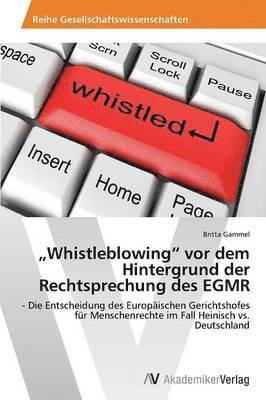 bokomslag &quot;Whistleblowing&quot; vor dem Hintergrund der Rechtsprechung des EGMR