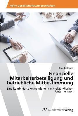 bokomslag Finanzielle Mitarbeiterbeteiligung und betriebliche Mitbestimmung