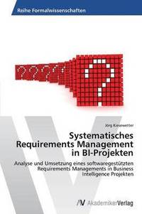 bokomslag Systematisches Requirements Management in BI-Projekten
