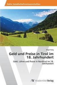 bokomslag Geld und Preise in Tirol im 18. Jahrhundert