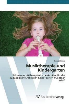 Musiktherapie und Kindergarten 1