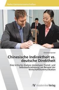 bokomslag Chinesische Indirektheit vs. deutsche Direktheit