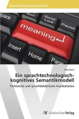 Ein sprachtechnologisch-kognitives Semantikmodell 1