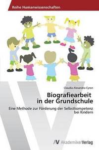 bokomslag Biografiearbeit in der Grundschule