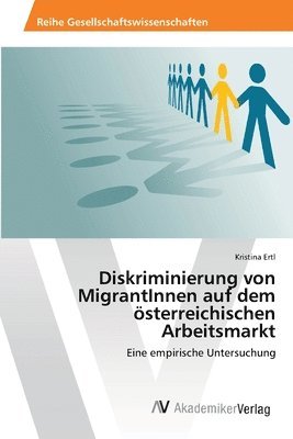 Diskriminierung von MigrantInnen auf dem sterreichischen Arbeitsmarkt 1