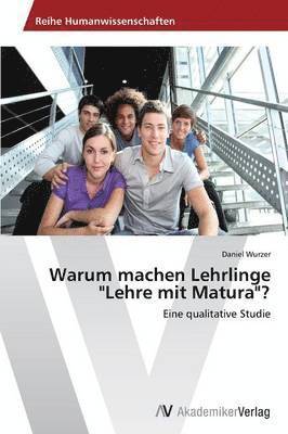 bokomslag Warum machen Lehrlinge &quot;Lehre mit Matura&quot;?