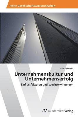 Unternehmenskultur und Unternehmenserfolg 1