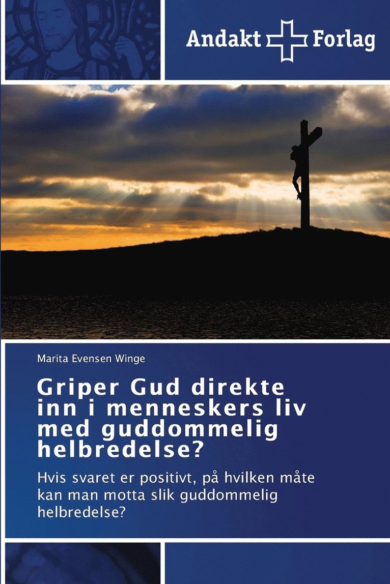 Griper Gud direkte inn i menneskers liv med guddommelig helbredelse? 1