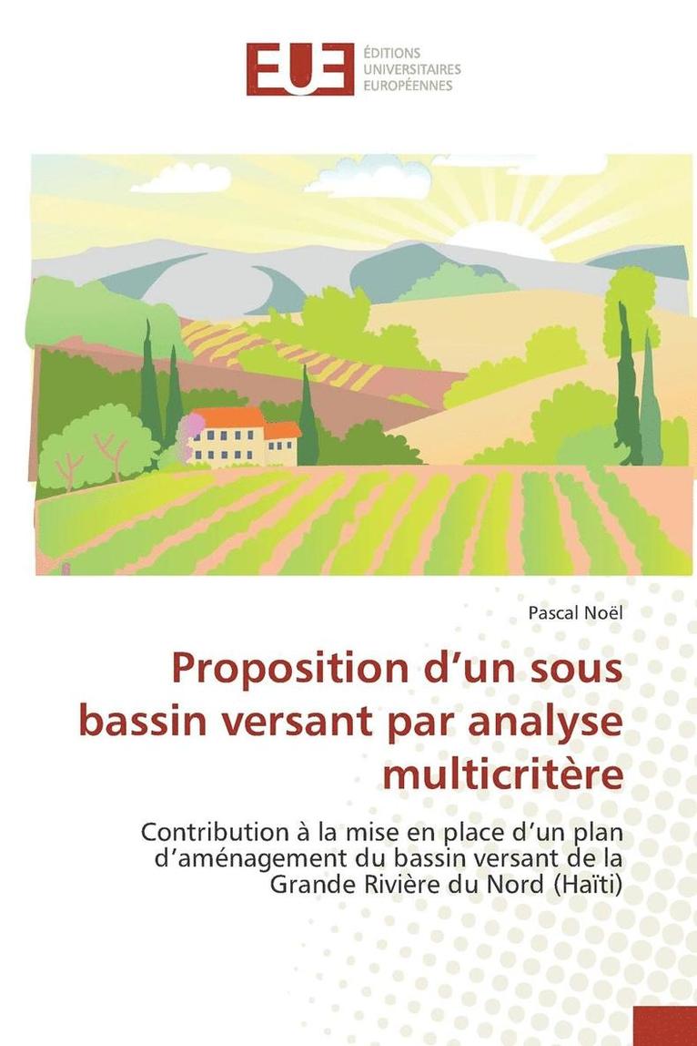 Noel-P, NOEL-P, Pascal Noël - Proposition d'Un Sous Bassin Versant Par Analyse Multicritère, Häftad
