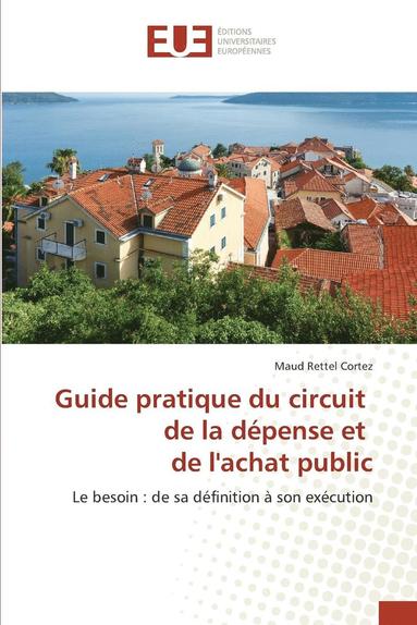 bokomslag Guide Pratique Du Circuit de la Dépense Et de Lachat Public