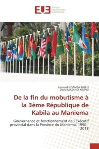 bokomslag De la fin du mobutisme à la 3ème République de Kabila au Maniema