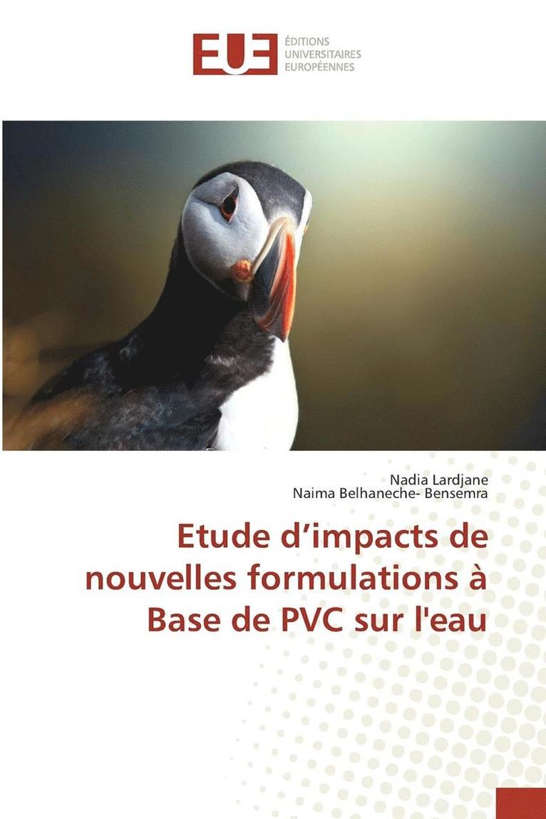 Lardjane-N, LARDJANE-N, Nadia Lardjane, Naima Belhaneche- Bensemra - Etude d'Impacts de Nouvelles Formulations À Base de PVC Sur Leau, Häftad