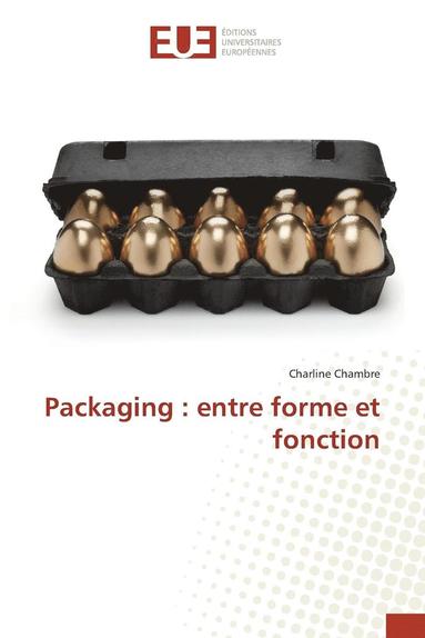 Chambre-C - Packaging: Entre Forme Et Fonction, Häftad
