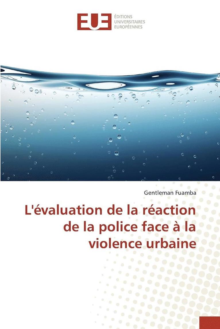 Levaluation de la Reaction de la Police Face A La Violence Urbaine 1