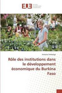 bokomslag Rôle Des Institutions Dans Le Développement Économique Du Burkina Faso
