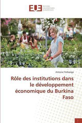 bokomslag Role Des Institutions Dans Le Developpement Economique Du Burkina Faso