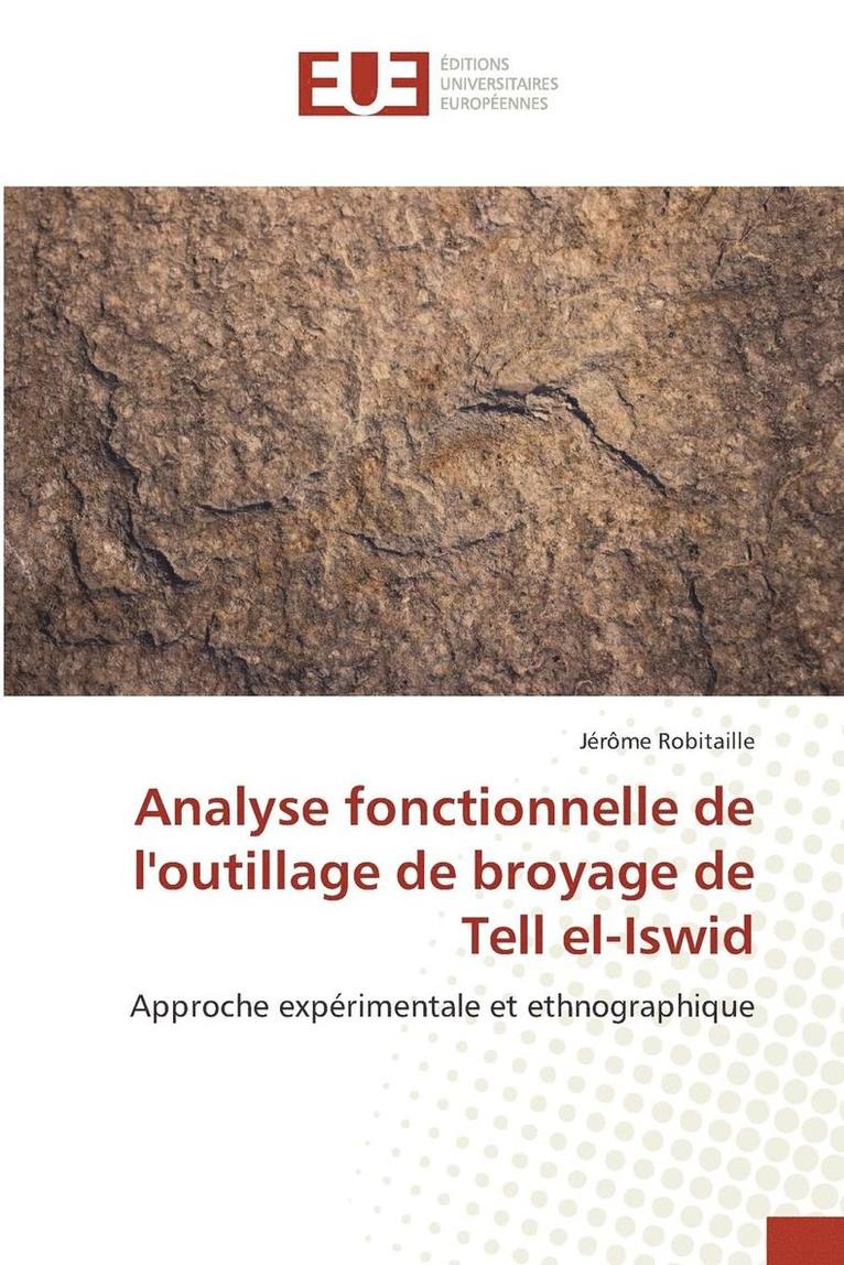 Robitaille-J, ROBITAILLE-J, Jérôme Robitaille - Analyse Fonctionnelle de Loutillage de Broyage de Tell El-Iswid, Häftad