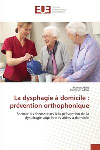 bokomslag La Dysphagie À Domicile