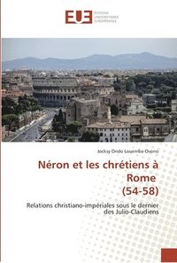 bokomslag Nron et les chrtiens  Rome (54-58)