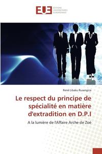 bokomslag Le Respect Du Principe de Specialite En Matiere Dextradition En D.P.I