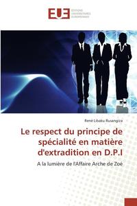 bokomslag Le Respect Du Principe de Spécialité En Matière Dextradition En D.P.I