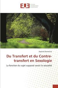 bokomslag Du Transfert Et Du Contre-Transfert En Sexologie