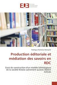 bokomslag Production Éditoriale Et Médiation Des Savoirs En Rdc