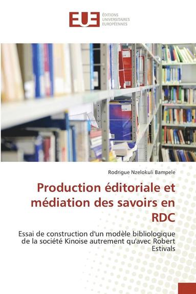 bokomslag Production Éditoriale Et Médiation Des Savoirs En Rdc