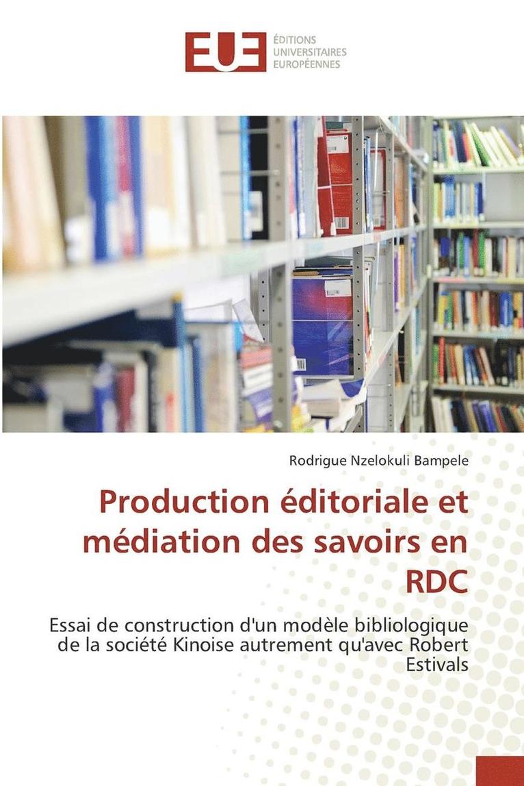 Production Editoriale Et Mediation Des Savoirs En Rdc 1