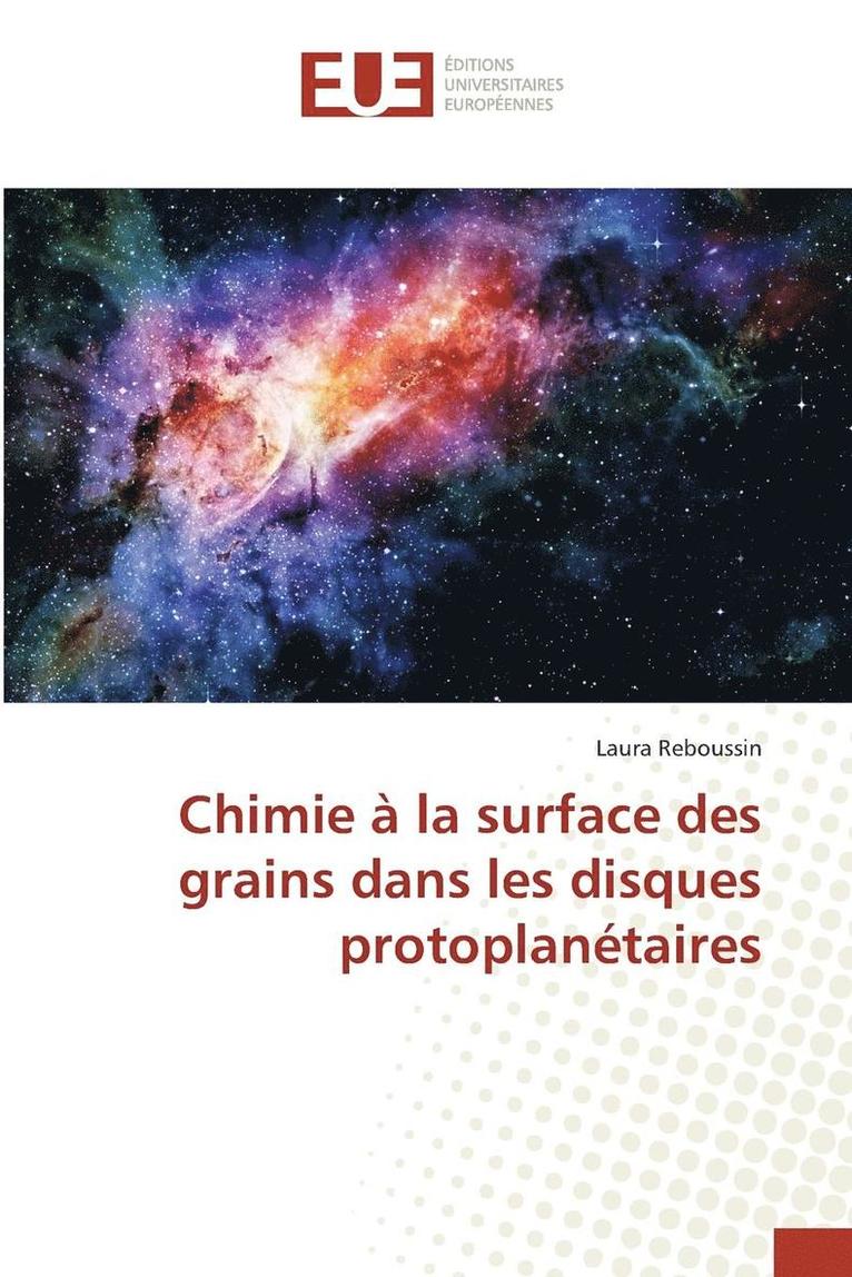 Chimie A La Surface Des Grains Dans Les Disques Protoplanetaires 1